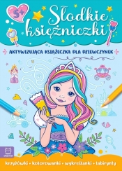 Słodkie księżniczki Aktywizująca książeczka dla dziewczynek - Kaczyńska Agata