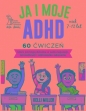 Ja i moje ADHD - Kelli Miller