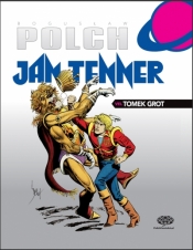 Jan Tenner vel Tomek Grot - Bogusław Polch
