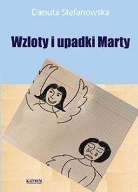 Wzloty i upadki Marty - Danuta Stefanowska