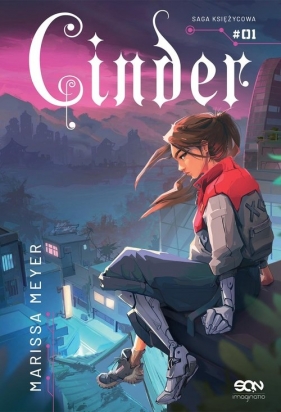 Saga Księżycowa. Tom 1. Cinder - Marissa Meyer