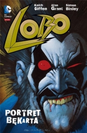 Lobo. Portret bękarta - Alan Grant, Keith Giffen, Simon Bisley, Sam Keith