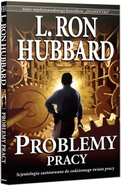 Problemy pracy - L. Ron Hubbard