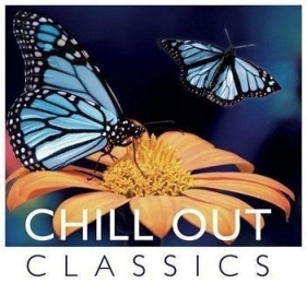 Chill Out Classics - Various