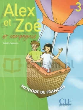 Alex et Zoe 3 eleve Nouvelle ed.