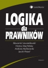 Logika dla prawników Lewandowski Sławomir, Machińska Hanna, Malinowski Andrzej, Petzel Jacek