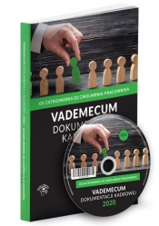 Vademecum dokumentacji kadrowej 2020 Część 1 - Od zatrudnienia do zwolnienia pracownika + CD