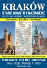 Kraków. Stare Miasto i Kazimierz. Plan miasta 1:4000 Opracowanie zbiorowe