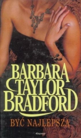 Być najlepszą - Barbara Taylor Bradford