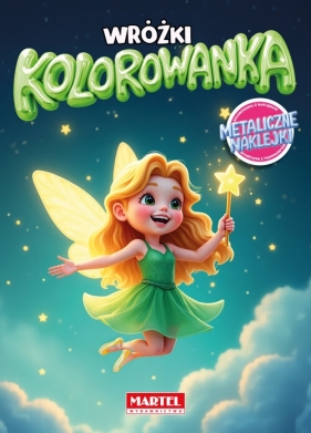 KOlorowanka Wróżki z naklejkami metalicznymi - Maciej Ratajczyk