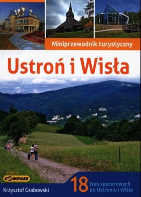 Ustroń i Wisła Miniprzewodnik turystyczny - Krzysztof Grabowski