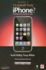 Co potrafi Twój iPhone? Podręcznik użytkownika Kelby Scott, White Terry