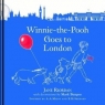 Winnie-the-Pooh Goes To London Jane Riordan