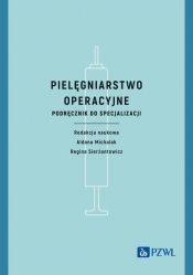 Pielęgniarstwo operacyjne - Sierżantowicz Regina, Michalak Aldona