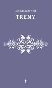 Treny - Jan Kochanowski