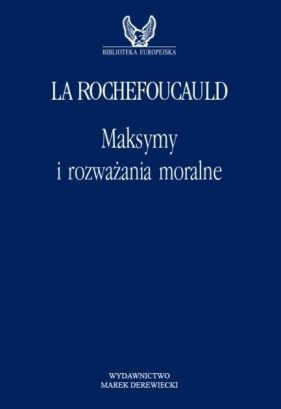 Maksymy i rozważania moralne - Francois de La Rochefoucauld