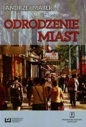 Odrodzenie miast - Majer Andrzej