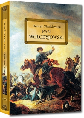 Pan Wołodyjowski - Henryk Sienkiewicz