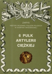 6 pułk artylerii ciężkiej "Obrońców Lwowa" - Piotr Zarzycki