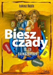 Bieszczady. To co najważniejsze - Łukasz Bajda