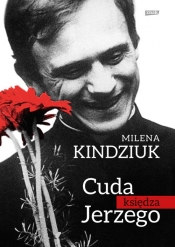 Cuda księdza Jerzego - Milena Kindziuk
