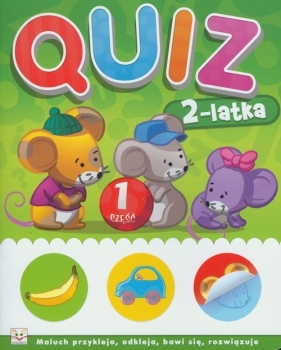 Quiz 2-latka część 1 - Agnieszka Bator