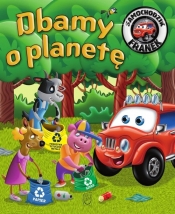 Samochodzik Franek Dbamy o planetę - Katarzyna Smółka-Majerczak