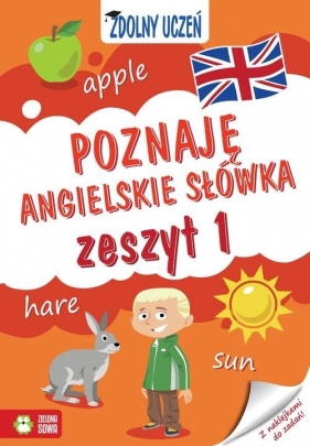 Zdolny uczeń Poznaję angielskie słówka Zeszyt 1 - Iwona Orowiecka
