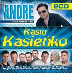 Andre prezentuje - Kasiu Kasieńko (2CD) - praca zbiorowa