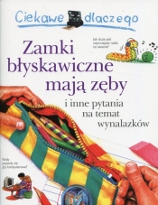 Ciekawe dlaczego Zamki błyskawiczne mają zęby - Barbara Taylor Bradford