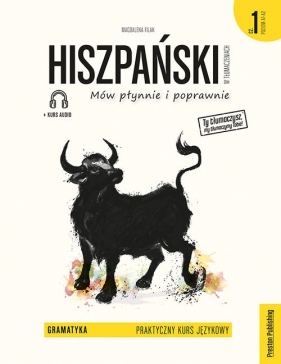 Hiszpański w tłumaczeniach. Praktyczny kurs językowy. Gramatyka 1 - Magdalena Filak