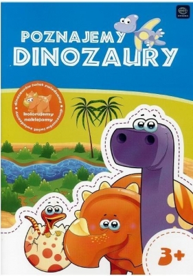 Malowanka z naklejkami Poznajemy dinozaury - Opracowanie zbiorowe
