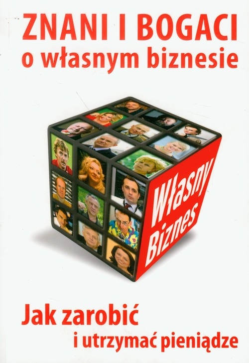 Znani i bogaci o własnym biznesie