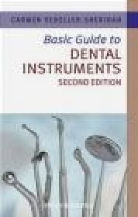 Basic Guide to Dental Instruments Carmen Scheller-Sheridan