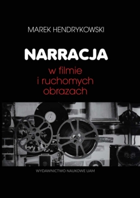 Narracja w filmie i ruchomych obrazach - Marek Hendrykowski