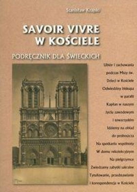 Savoir vivre w kościele Podręcznik dla świeckich - Stanisław Krajski