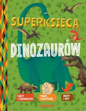 Superksięga dinozaurów - Aurelie Desfour, Mathivet Eric