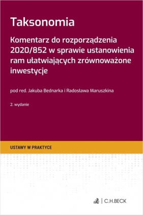Taksonomia. Komentarz do rozporządzenia 2020/852 w sprawie ustanowienia ram ułatwiających zrównoważone inwestycje - Biernat-Kopczyńska Magdalena, Tomasz Lasecki, Nowak Franciszek