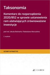 Taksonomia. Komentarz do rozporządzenia 2020/852 w sprawie ustanowienia ram ułatwiających zrównoważone inwestycje