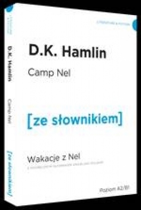 Wakacje z Nel Camp Nel z podręcznym słownikiem angielsko-polskim - Hamlin D. K.