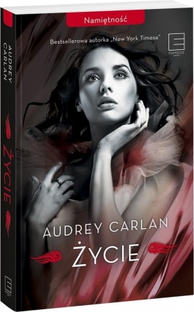 Namiętność. Tom 1. Życie - Audrey Carlan