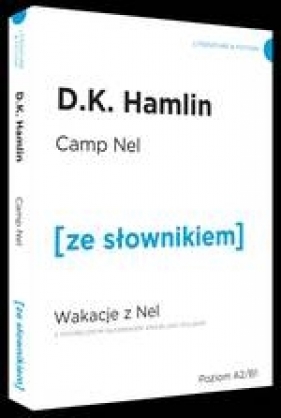 Wakacje z Nel Camp Nel z podręcznym słownikiem angielsko-polskim - D. K. Hamlin