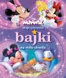 Moje pierwsze bajki na miłe chwile. Disney Minnie Opracowanie zbiorowe