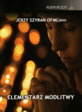 Elementarz modlitwy - Jerzy Szyran