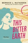 This Bitter Earth Bernice L. McFadden