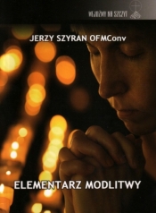 Elementarz modlitwy - Jerzy Szyran OFMConv