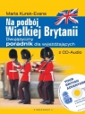 Na podbój Wielkiej Brytanii z płytą CD Dwujęzyczny poradnik dla Kurek-Evans Maria