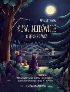Kuba Niedźwiedź. Historie z gawry - Renata Kijowska