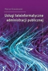 Usługi teleinformatyczne administracji publicznej Marian Kowalewski