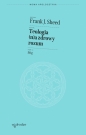 Teologia (n)a zdrowy rozum. Bóg - Frank J. Sheed